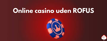 Casino Uden NemID og ROFUS En Ny Verden af Spilmuligheder Casino Uden NemID og ROFUS En Ny Verden af Spilmuligheder