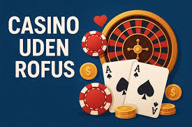 Udenlandsk Casino Uden ROFUS En Guide til Spilere Udenlandsk Casino Uden ROFUS En Guide til Spilere
